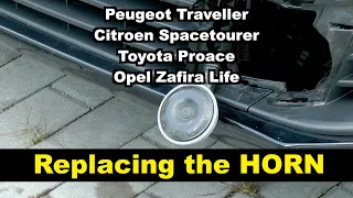 Replacing the HORN Peugeot Traveller, Citroen Spacetourer, Toyota Proace, Opel Zafira Life
