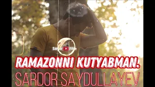 Sardor Saydullayev-RAMAZONNI KUTYABMAN Сардор Сайдуллаев-РАМАЗОННИ КУТЯБМАН