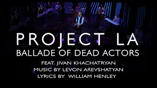 BALLADE OF DEAD ACTORS by Project LA