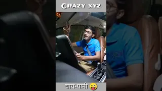 Crazy xyz friendship shorts | दिल तुम्हारी चाय का मारा है‌  | #crazyxyz #friendship #shorts