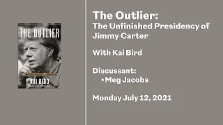 The Outlier: The Unfinished Presidency of Jimmy Carter