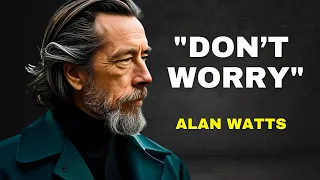 "Letting Things Go Is True Wealth" | Alan Watts On How To Calm The Mind