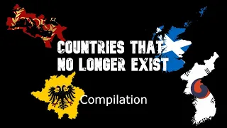 Countries That No Longer Exist Compilation