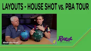 Layouts - House Shots vs PBA Tour/Sport - #RadicalRundown