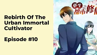 Rebirth Of The Urban Immortal Cultivator Episode 10 chapter 91 - 100