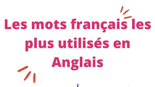 Anglaisrapide : Les mots français utilisés en Anglais 🇨🇵🇬🇧