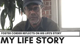 Foster Corder Explains Why We Haven't Heard His Life Story