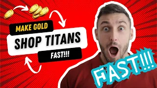 SHOP TITANS: HOW TO MAKE GOLD FAST!!!!