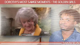 Dorothy's Most Savage Moments - The Golden Girls | REACTION