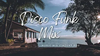 🌴Disco Funk Mix #2024 #7 (Ft. Vincent pod)