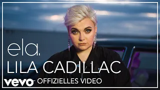 ela. - Lila Cadillac (Offizielles Video)