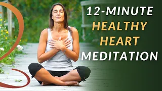 12-Minute Guided Meditation for a Healthy Heart