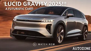 2025 LUCID GRAVITY!!! THE MOST COMFORTABLE AND FUTURISTIC CAR EVER!!!