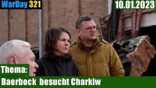 🟢 WarDay 321 - Baerbock plötzlich in Charkiw  Außenministerin überrascht an der russischen Grenze DE