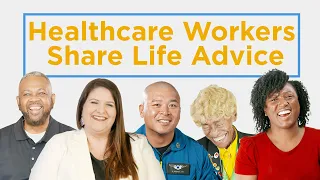 How to live your best life, according to healthcare workers