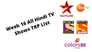 Week 16 All Hindi TV Shows TRP List Star Plus Zee TV Colors Sony TV Sony Sab Star Bharat Dangal