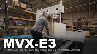 MVX-E3 - Manual Vertical Flexible Foam Band Saw Introduction | Edge-Sweets Co
