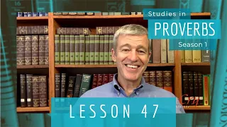 Studies in Proverbs | Chapter 3 | Lesson 10