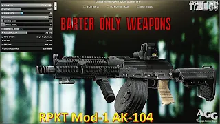 RPKT Mod-1 AK-104 - Barter Only Weapon Testing [Escape from Tarkov]