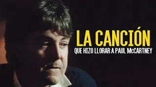 LA CANCIÓN QUE HIZO LLORAR A PAUL McCARTNEY | LA ÚLTIMA CONVERSACIÓN ENTRE LENNON Y McCARTNEY