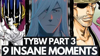 Bleach: TYBW Anime PART 3 - The 9 CRAZIEST Upcoming Moments, EXPLORED