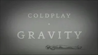 Gravity - Coldplay - 1 hour