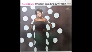 Patti Drew - Workin' On A Groovy Thing 1968