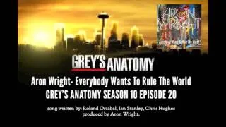 Grey's Anatomy Music Season 10x20 Aron Wright Everybody Wants To Rule The World