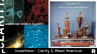 Updated Sweetness Stereo Mashup - Clarity & Bleed American - Jimmy Eat World