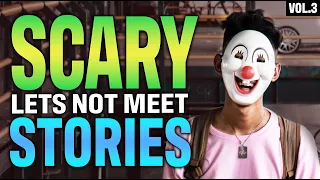 10 True Scary Let’s Not Meet Stories To Chill You To The Bone (Vol. 3)