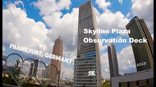 Skyline Plaza/Skyline Garden 🇩🇪 - Observation Deck. Frankfurt (Germany) *5k Walk* 2023