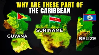 Why Guyana, Suriname & Belize Part of the Caribbean?