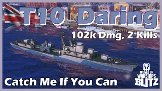 [T10 Daring] Catch Me If You Can | Warships Blitz