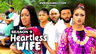 HEARTLESS WIFE {SEASON 9} {NEWLY RELEASED NOLLYWOOD MOVIE} LATEST TRENDING NOLLYWOOD MOVIE #2024