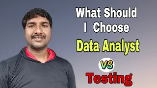 Which is Better Career Option Data Analyst or Software Testing Job