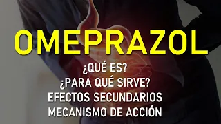 🔴 OMEPRAZOL: Indicaciones, Efectos Secundarios, Mecanismo de Acción 💊