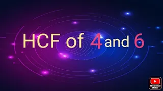 HCF of 4 and 6 /GCF of 4 and 6 /how to find HCF/ easy explaination in hindi /HCF#shorts#