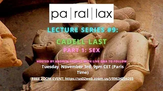 Parallax Lecture 009  Part 1: SEX with Cadell Last