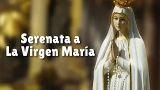 Serenata a la Virgen María | Mayo, mes de la Virgen María