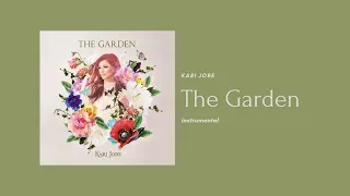 The Garden (Instrumental) Kari Jobe