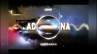 Nino - Adrenalina (FONEZ REMIX) BASS BOOSTED