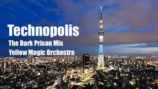 Technopolis - The Dark Prison Mix / Y.M.O