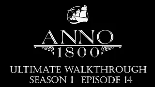 Anno 1800 Ultimate Sandbox Ep.14