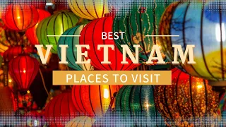 Top 12 Best Places to Visit in Vietnam  -  Travel Guide Video