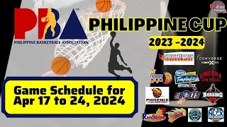 Pba Game Schedule for April 17 to 24, 2024 | PBA Philippine Cup 2023-2024 (Second Conference)