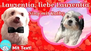 Laurentia, liebe Laurentia mein 💕 - Sing mit Kathy