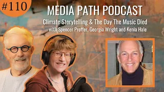Climate Storytelling & The Day The Music Died with Spencer Proffer, Georgia Wright and Kenia Hale