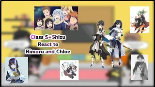 Class S+Shizue react to Rimuru and Chloe |Gacha reaction| ship: Rimuru x Chloe