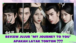 Apakah drama "My Journey to You" layak tonton ? Review Jujur || #estheryu #zhanglinghe