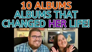 Ten Albums That Changed HER Life!